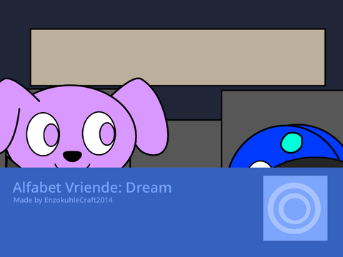 Alfabet Vriende: Dream