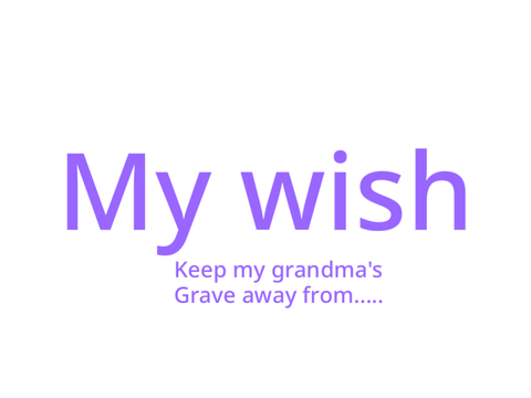 Keep HER away from my grandma’s grave…..