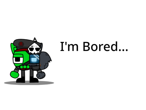 i'm bored....