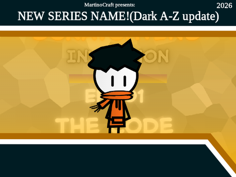 NEW SERIES NAME!(Dark A-Z update)