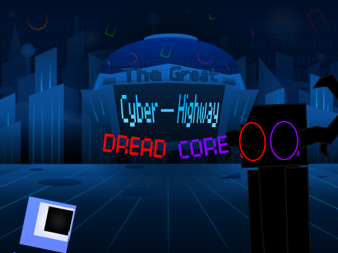 [ The Great Cyber-Highway ] [ Dreadcore ]