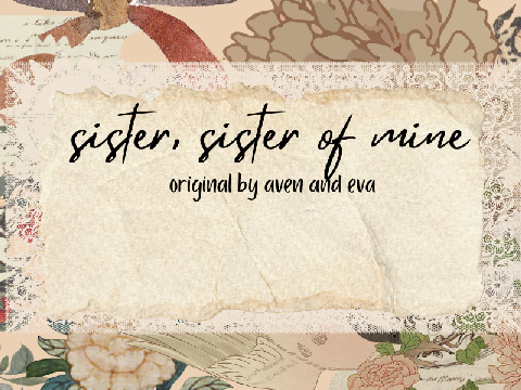 sister, sister of mine - original