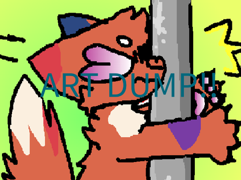 ART DUMP!!! {} First art dump ever {}