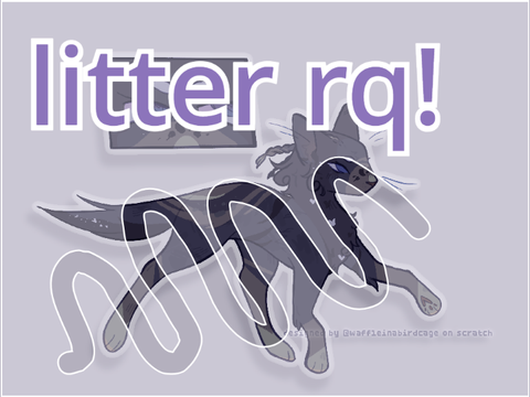 Rawr litter request