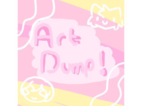 Art dump!