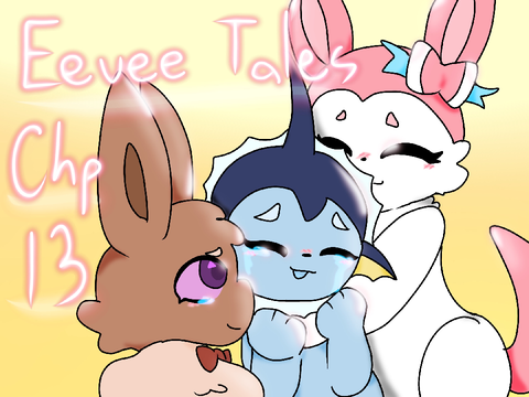 Eevee tales ✽ chapter 13