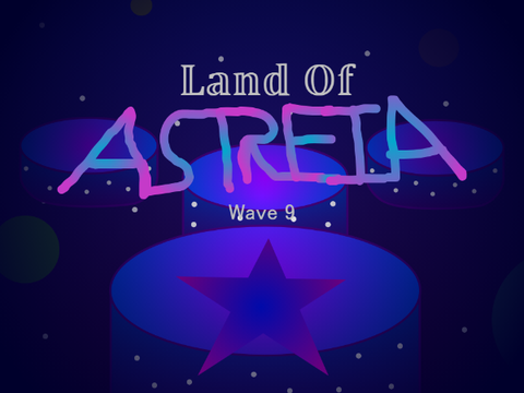 Land Of Astreia - Wave 9 (COLLAB ISLAND)
