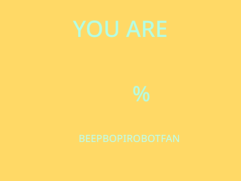 how BEEPBOPIROBOTFAN are you?v2 remix