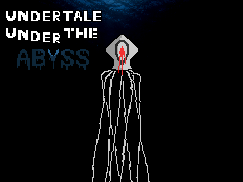 UNDERTALE undeR the Abyss