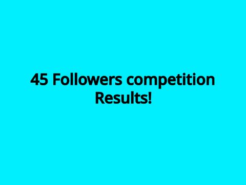 45 Followers competition Results
