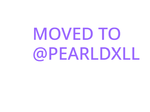 MOVED TO @PEARLDXLL