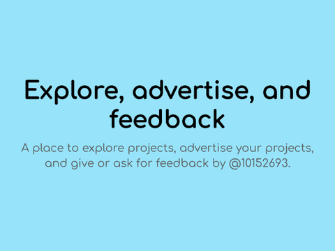 Explore, Advertise, and Feedback