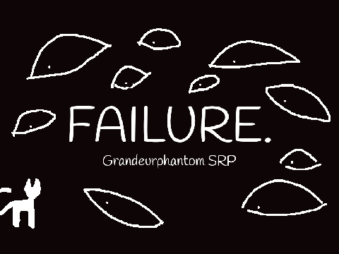 FAILURE. GRANDEUR SRP