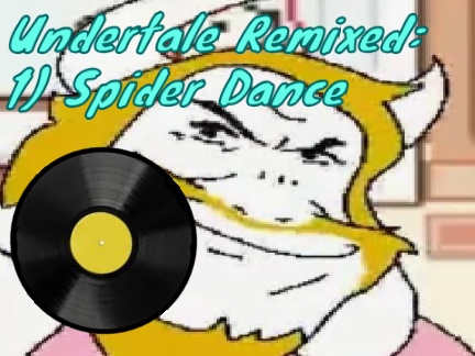 Undertale Remixed: 1) Spider Dance