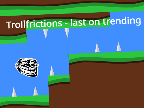 Trollfrictions