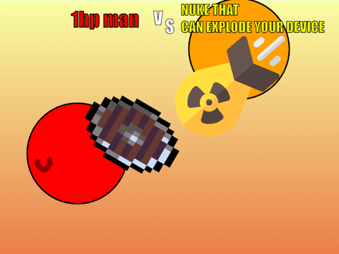 1hp man vs NUKE THAT CAN EXPLODE YOUR DEVICE (warning: lag)