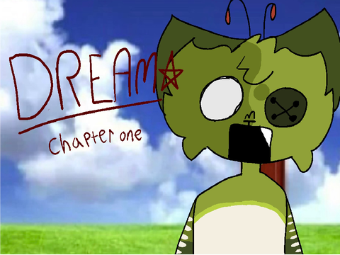 Dream chapter one
