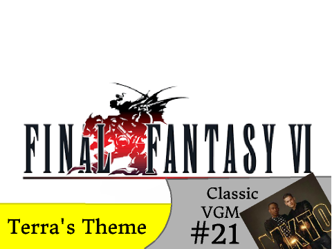 Classic Video Game Music #21: Terra's Theme - Final Fantasy VI