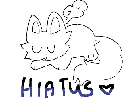 HIATUS !!