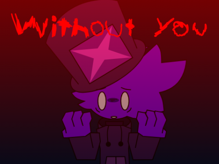 Without you but its TWDF