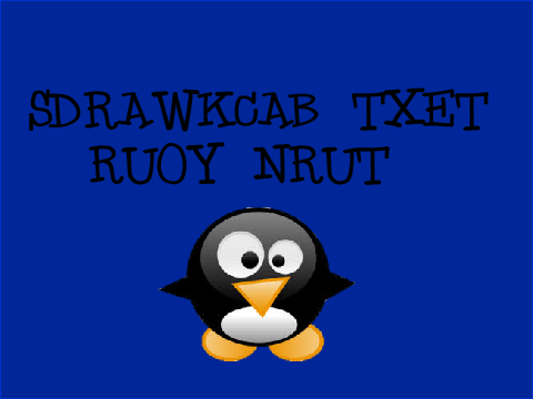 Turn your text backwards!