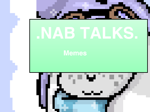 Nab talks: Memes