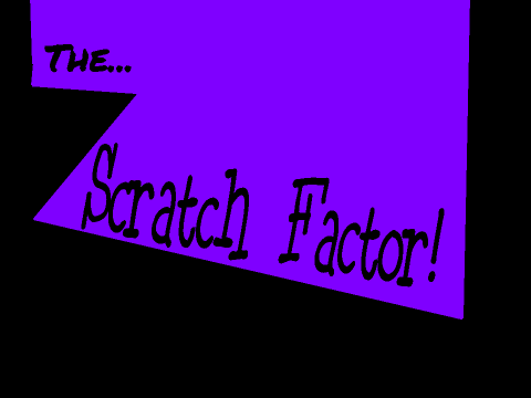 The Scratch Factor! (It is Back)-JUDGES