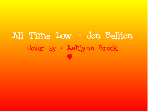 All Time Low ~ Jon Bellion Cover