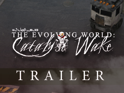 The Evolving World: Catalyst Wake Trailer
