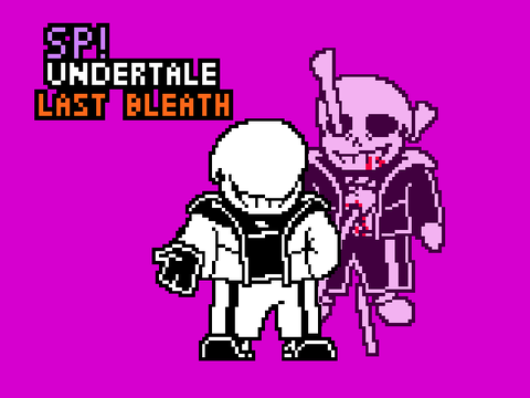 SP!UnderTale Last Breath : No Longer Oneself