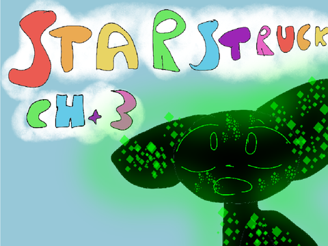 ✦Starstruck ch☆3✦  ₍ᐢ⑅•ᴗ•⑅ᐢ₎