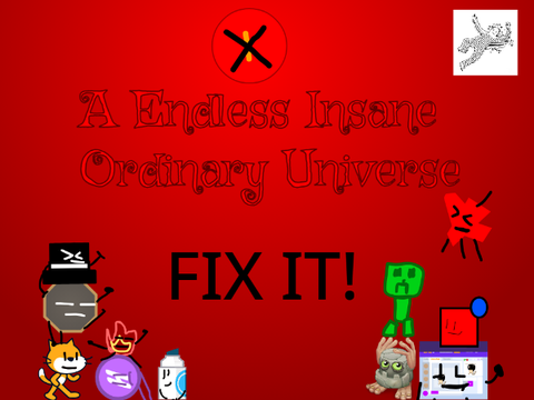 *An Endless Insane Ordinary Universe 5- fix it