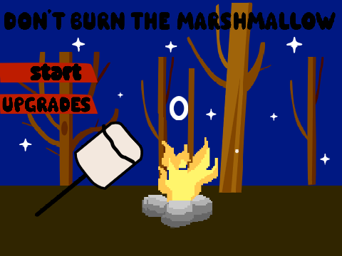 Don't burn the marshmallow