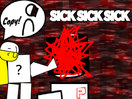 SICK SICK SICK!