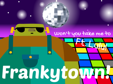 Frankytown! (Ft. Lulu!)