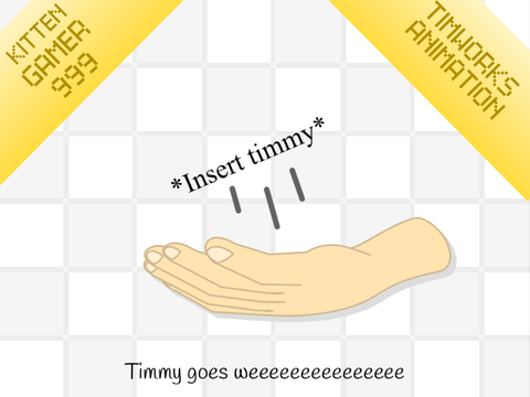 Timmy has grown to a small size
