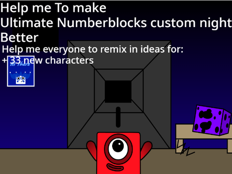 help me to make ultimate numberblocks custom night better