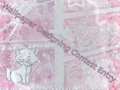 ⋆˚꩜ Wallpaper Designing Contest Entry ⋆˚꩜ 