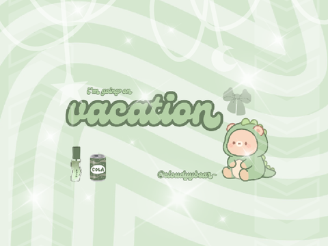 i'm going on vacation ✈