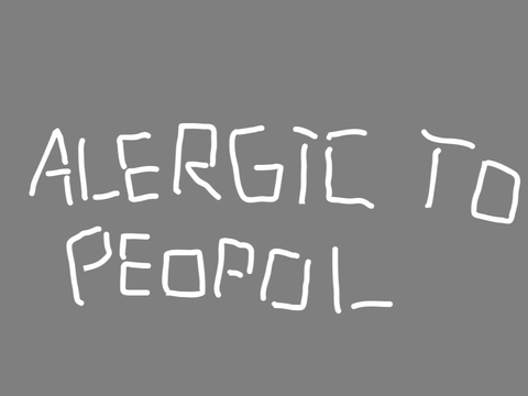 Alergic to people unfinished TBHK pmv