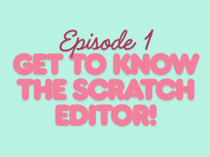 Episode 1  of The Ultimate Guide to Scratch Mobile Friendly