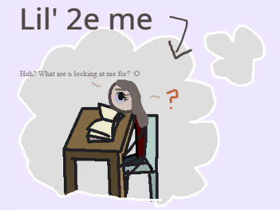 POV: ur me & 2e, in elementary school, reading
