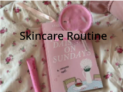 My Skincare Routine :333