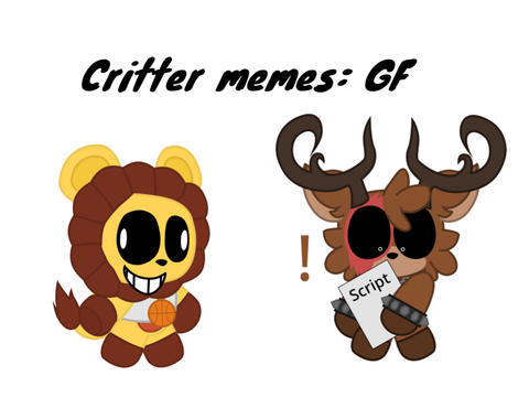 Critter memes: GF