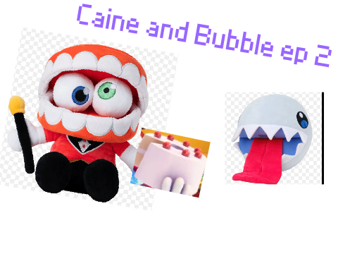 Caine and Bubble ep 2 "YOU PARASITE"