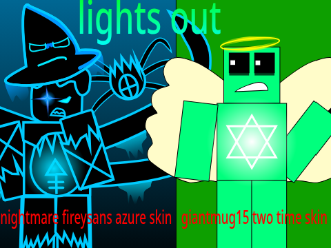 lights out: nightmare fireysans azure skin vs giantmug15 two time skin