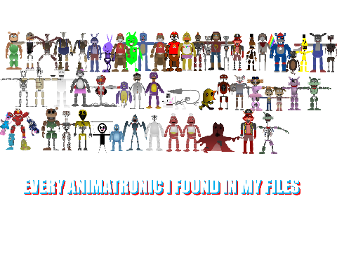 Every Animatornic I found in my Files