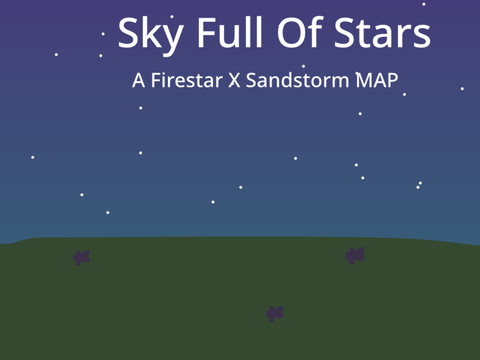 ~OPEN~ Firestar x Sandstorm MAP intro 