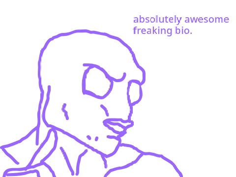 Just realized I don't have a bio