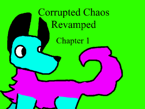 Corrupted Chaos Revamped - Chapter 1